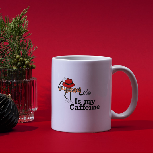 Jugaad is my .....Caffeine Mug